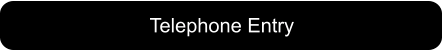 Telephone Entry